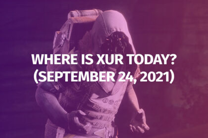 Destiny 2 Where is Xur September 23 2021