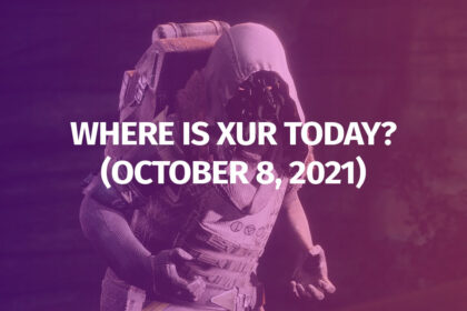 Destiny 2 Where is Xur October 8 2021 Exotic Inventory Weapons Armor Legendary