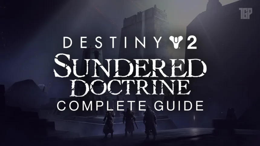 Destiny 2 Sundered Doctrine Dungeon Guide