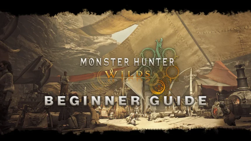 Monster Hunter Wilds Ultimate Beginner Guide: Starter Tips & Tricks, Settings to Change For New and Veteran Players