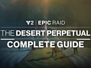 Destiny 2 Desert Perpetual Epic Raid Guide – Complete Walkthrough