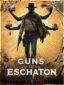 Guns of Eschaton